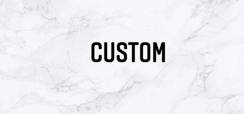 Custom